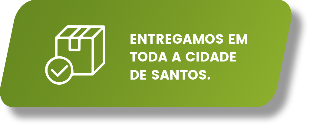 Entregamos em toda a cidade de Santos